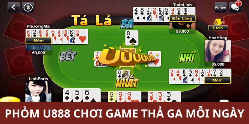 Phỏm U888 chơi game trực tuyến mỗi ngày