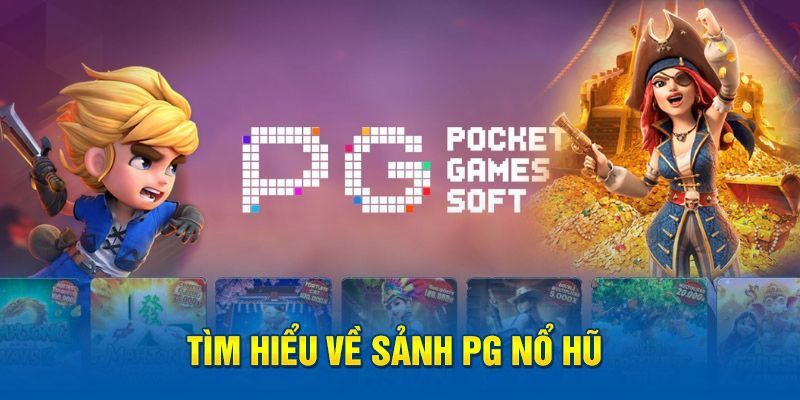 Sảnh nổ hũ PG - sản phẩm giải trí chất lượng bậc nhất tại u888