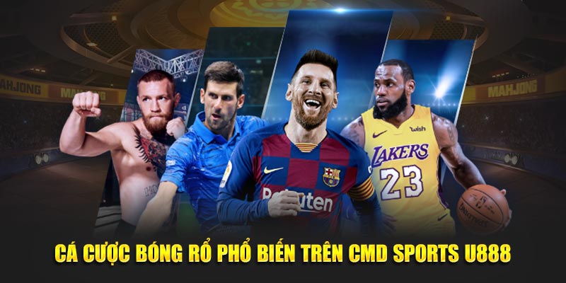 Cá cược bóng rổ phổ biến trên CMD Sports U888